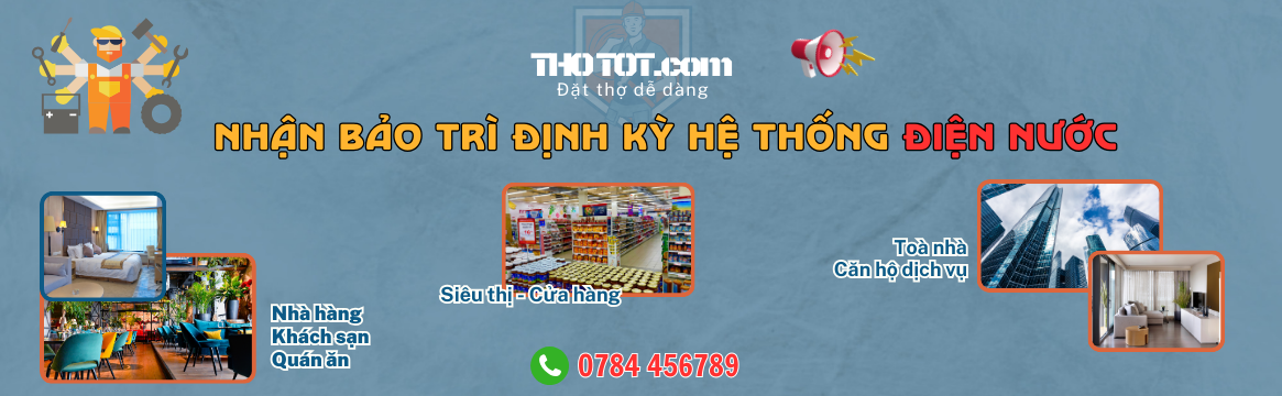 Thợ Tốt Bảo trì điện nước định kỳ